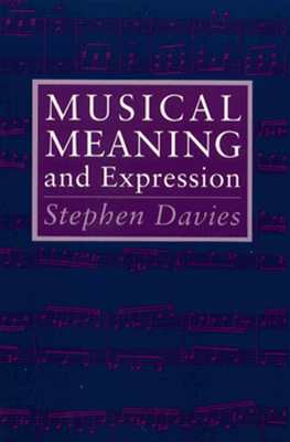 Musical Meaning and Expression - Davies, Stephen