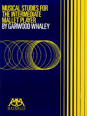 Musical Studies for the intermediate Mallet Player - Whaley, Garwood (Composer)
