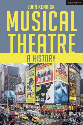 Musical Theatre: A History - Kenrick, John