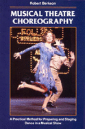 Musical Theatre Choreography: Practical Method for Preparing and Staging Dance