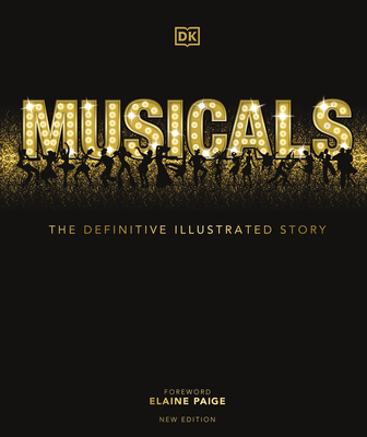 Musicals, Second Edition - DK, and Paige, Elaine (Foreword by)