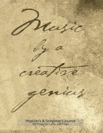 Musician's and Songwriter's Journal 160 pages for Lyrics & Music: 8.5"x11" manuscript notebook for composition and songwriting, grunge parchment cover, 160 numbered pages - ruled page on left, 8 staves on right