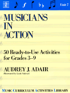 Musicians in Action: 50 Ready-To-Use Activities for Grades 3-9