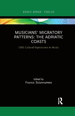 Musicians' Migratory Patterns: The Adriatic Coasts - Sciannameo, Franco (Editor)