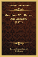 Musicians, Wit, Humor, and Anecdote (1902)