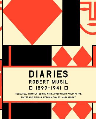 Musil Diaries - Mirsky, Mark (Translated by), and Musil, Robert (Translated by)