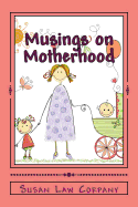 Musings on Motherhood