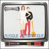 Musique Automatique - Stereo Total