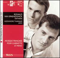 Musique franaise pour clarinette et piano - Alexandre Tharaud (piano); Ronald Van Spaendonck (clarinet)