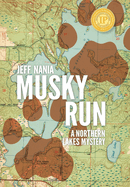 Musky Run: A Northern Lakes Mystery
