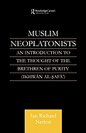 Muslim Neoplatonists: An Introduction to the Thought of the Brethren of Purity