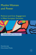 Muslim Women and Power: Political and Civic Engagement in West European Societies