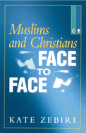 Muslims and Christians Face to Face