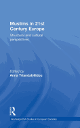 Muslims in 21st Century Europe: Structural and Cultural Perspectives
