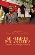 Muslims in Indian Cities: Trajectories of Marginalisation