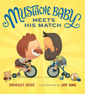 Mustache Baby Meets His Match Board Book