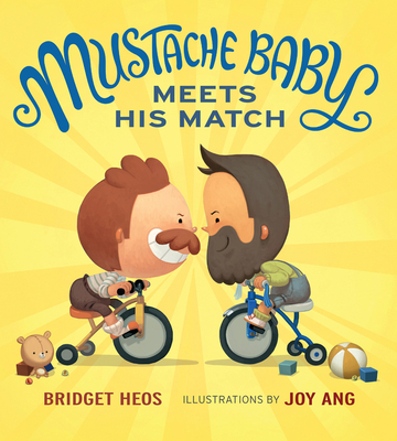 Mustache Baby Meets His Match Board Book - Heos, Bridget