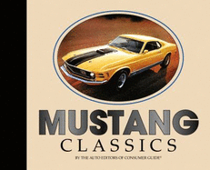 Mustang Classics - "Consumer Guide" (Editor)