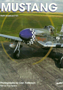 Mustang: North American P-51 - Perkins, Paul, and Patterson, Dan (Photographer)