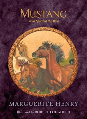 Mustang: Wild Spirit of the West - Henry, Marguerite