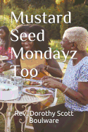 Mustard Seed Mondayz Too