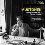 Mustonen: String Quartet No. 1; Piano Quintet
