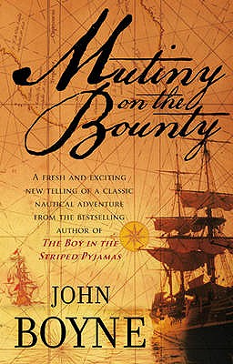 Mutiny On The Bounty - Boyne, John