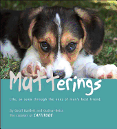 Mutterings: Life, as Seen Through the Eyes of Man's Best Friend