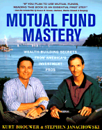 Mutual Fund Mastery: Wealth-Building Secrets from America's Investment Pros