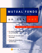 Mutual Funds on the Net: Making Money Online