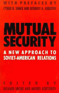 Mutual Security: A New Approach to Soviet-American Relations