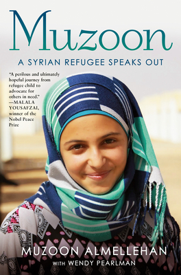 Muzoon: A Syrian Refugee Speaks Out - Almellehan, Muzoon, and Pearlman, Wendy