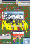 Mvrdv: Rheinruhrcity - The Hidden Metropolis: The Regionmaker - Dekkers, Daniel (Text by), and Wieland & Gouwens a O (Text by), and Mvrdv (Contributions by)