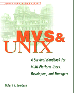 MVS & Unix: A Survival Handbook for Multi-Platform User's, Developers, and Managers