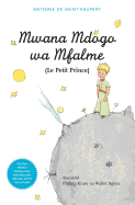 Mwana Mdogo Wa Mfalme/Le Petit Prince