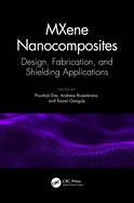 Mxene Nanocomposites: Design, Fabrication, and Shielding Applications