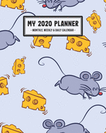 My 2020 Calendar Planner: Mouse 2020 Daily, Weekly & Monthly Calendar Planner - January to December - 110 Pages (8x10)