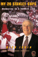 My 26 Stanley Cups: Memories of a Hockey Life
