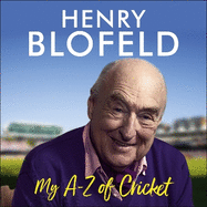 My A-Z of Cricket: A personal celebration of our glorious game