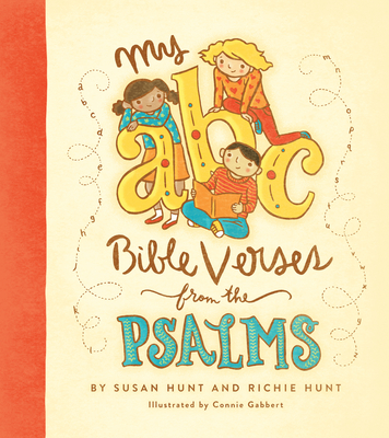 My ABC Bible Verses from the Psalms - Hunt, Susan, and Hunt, Richie