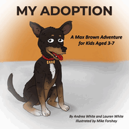 My Adoption: A Max Brown Adventure (Book 1)
