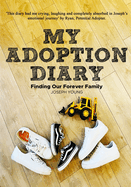 My Adoption Diary: A candid and emotion diary through the adoption process