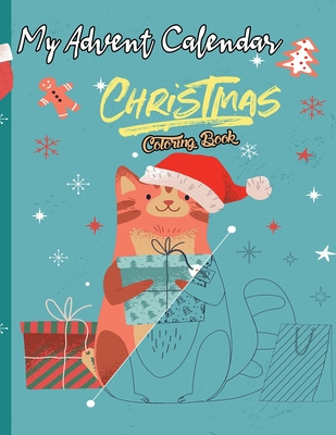 My Advent Calendar Christmas Coloring Book: Countdown To Christmas Gift ...