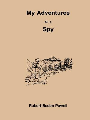 My Adventures as a Spy - Baden-Powell, Robert, Bar