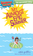 My Almost Epic Summer: Splashproof Beach Read! 100% Waterproof Cover