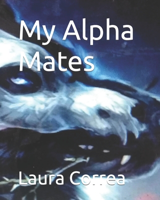 My Alpha Mates - Correa, Laura