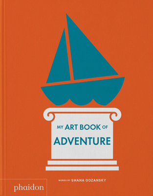 My Art Book of Adventure - Gozansky, Shana