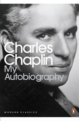 My Autobiography - Chaplin, Charles, and Robinson, David (Introduction by)