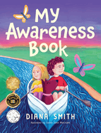 My Awareness Book: A Children's Book about Developing Mental Resilience and a Growth Mindset