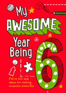 My Awesome Year being 6